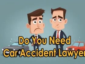 Do You Need to Hire a Car Accident Lawyer?