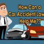 How Can a Car Accident Lawyer Help Me?