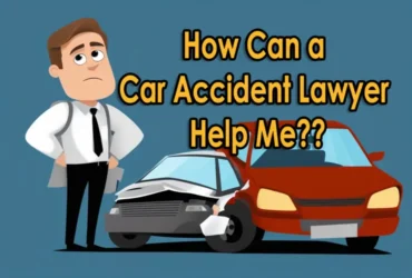 How Can a Car Accident Lawyer Help Me?