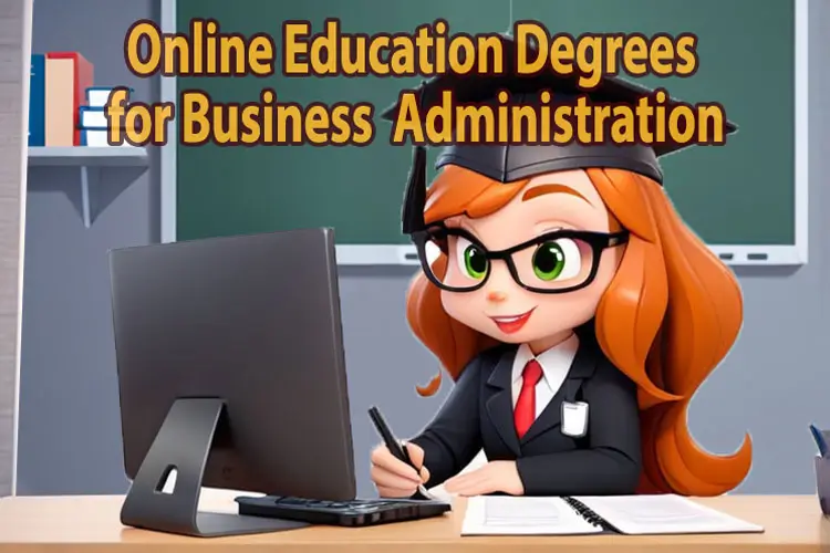 Online Education Degree for Business Administration