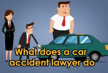 What does a car accident lawyer do?